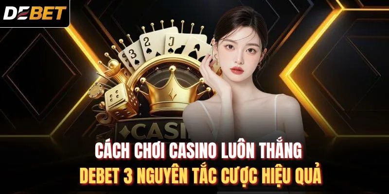 Cách chơi Casino luôn thắng
