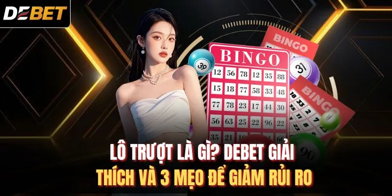 Lô trượt là gì