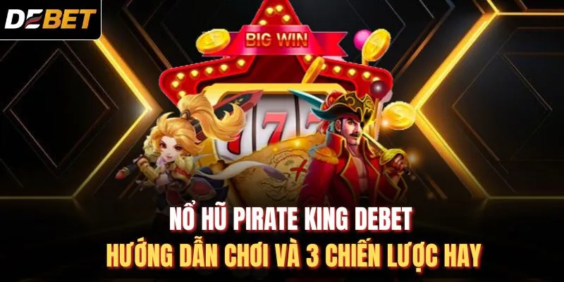 Nổ hũ Pirate King