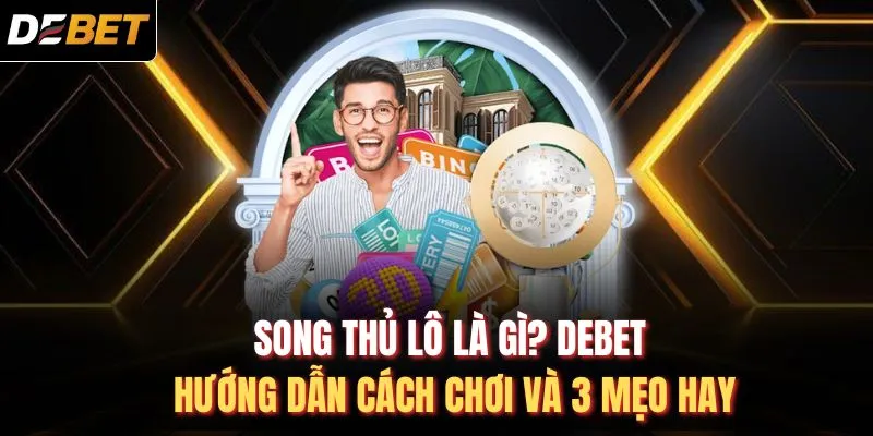 Song thủ lô là gì