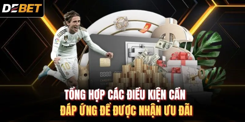 Tổng hợp các điều kiện cần đáp ứng để được nhận ưu đãi
